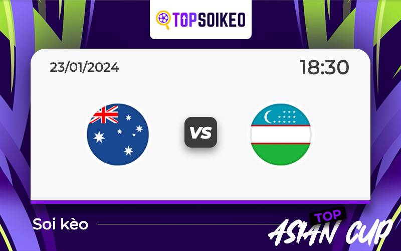 soi kèo Australia vs Uzbekistan